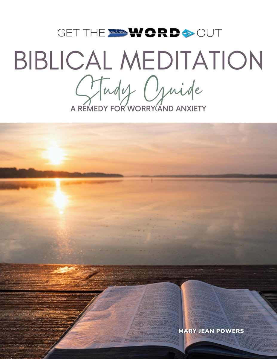 Biblical Meditation — A Remedy for Worry and Anxiety