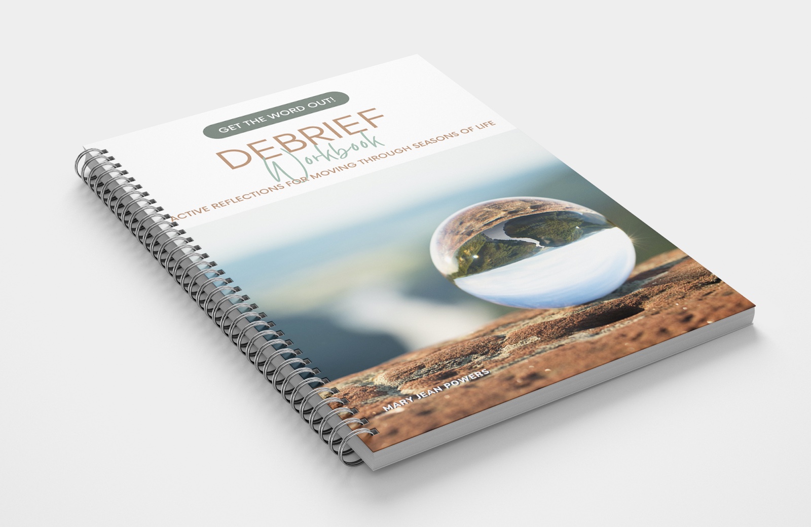Debrief Workbook — Active Reflections for Moving Through Seasons of Life, by Mary Jean Powers